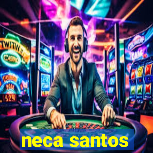 neca santos